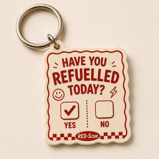 Have you Refuelled Today? Keyring COMING SOON